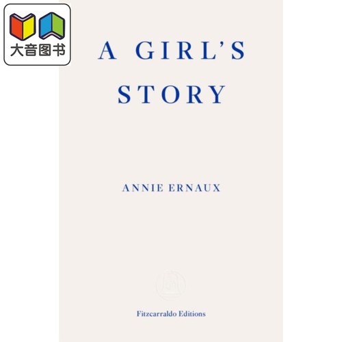 2022年诺贝尔文学奖得主 安妮 埃尔诺 一个女孩的故事 英文原版 A Girls Story Annie Ernaux 大音