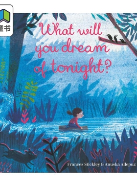 Anuska Allepuz:What Will You Dream of Tonight? 你今晚会梦到什么呢? 英文原版 进口图书 亲子故事绘本 4-6岁
