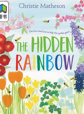 花园里的彩虹 Christie Matheson Hidden Rainbow 英文原版 儿童自然绘本 色彩互动图画书 精装知识绘本 进口童书 大音