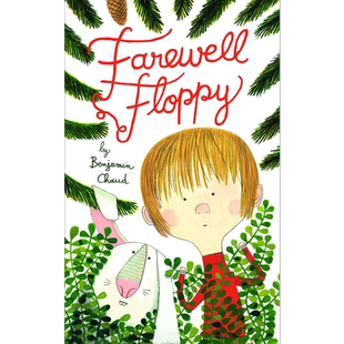 Farewell Floppy 再见坏情绪 英文原版 进口原版 3岁到5岁 精装 儿童图画书 Benjamin Chaud