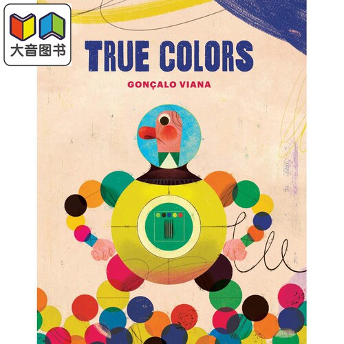 Gonçalo Viana 真实的颜色 True Colors 英文原版 进口图书 儿童绘本 故事图画书 美育色彩启蒙 形状 低幼早教