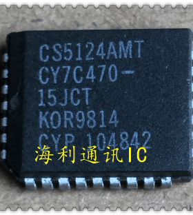 CS5124AMT CY7C470-15JCT  实图现货