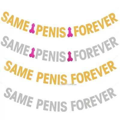 Gold SAME PENIS FOREVER Banner Hen Banner Bachelorette Party