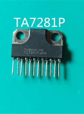 TA7281P  双5.8W ， 22W BTL音频功率放大器  原装进口芯片