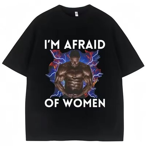 I'm Afraid of Women 欧美有趣的恶搞个性短袖T恤男街头滑板服饰