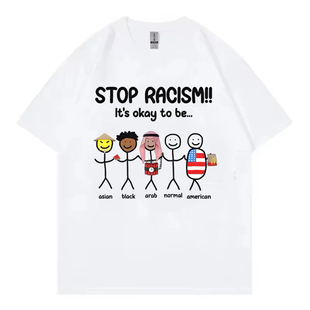 STOP RACISM Its okay to be趣味短袖T恤夏纯棉主权标语小众男女