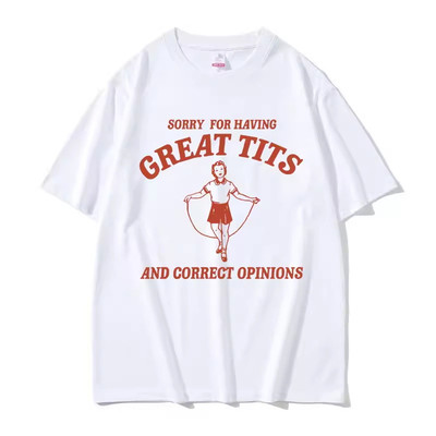 Sorry for Having Great Tits 欧美创意字母图案印花短袖T恤男女