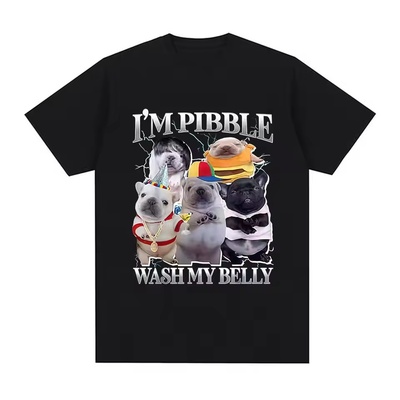 I'm Pibble Wash My Belly Funny Dog Meme T恤男女可爱小狗短袖
