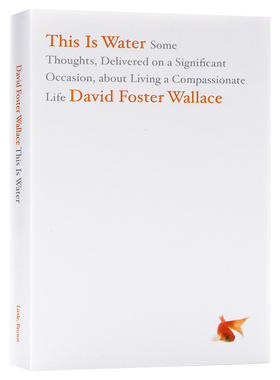 生命中简单又困难的事 英文原版  David Foster Wallace This Is Water 大卫福斯特华莱士 了解大卫是如何成为他那样的人