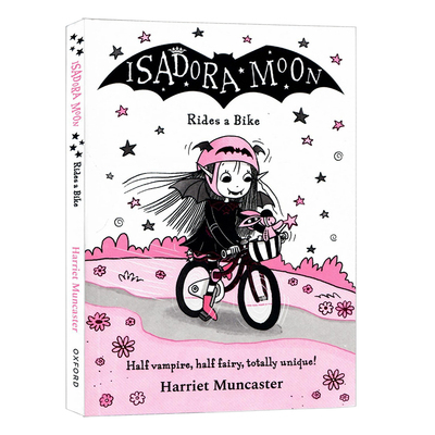 牛津精品阅读伊莎多拉月亮骑自行车英文原版 Isadora Moon Rides a Bike 进口儿童故事书章节小说 Oxford系列 牛津阅读