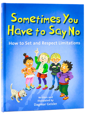 有些时候你必须说不 英文原版 Sometimes You Have to Say No 儿童情绪绘本 亲子互动早教图画书 插画师Dagmar Geisler 精装全彩