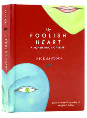 我盲目的心 爱的立体书 英文原版 My Foolish Heart A Pop-Up Book of Love 充满爱心的礼品书班托克标志性艺术风格精装3D立体绘本