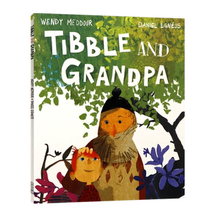 蒂布和爷爷英文原版绘本 Tibble and Grandpa 关于爱与失落的故事儿童平装大开全彩图画书时代杂志年度最佳图书Daniel Egneus