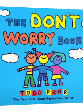无忧之书 英文原版绘本 The Don't Worry Book 纽约时报畅销书作家 Todd Parr 儿童情商亲子启蒙绘本 精装大开本 性格习惯养成