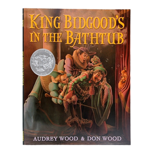 浴缸里的国王英文原版绘本 King Bidgood's in the Bathtub 廖彩杏书单凯迪克奖Audrey Wood幼儿童英语读物亲子共读早教启蒙图书v