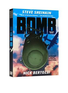 投弹 英文原版 Bomb 中小学课外英语读物Graphic Novel漫画插图小说进口英语图画书Steve Sheinkin著作Roaring Brook出版平装