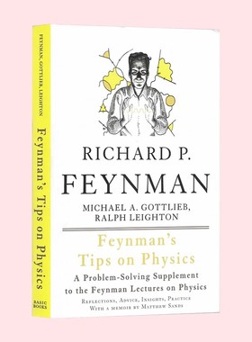 费曼物理学心得 英文原版 Feynman's Tips on Physics 物理系列演讲 诺贝尔物理学奖得主费曼 Richard Feynman 演讲实录科普书