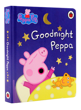晚安佩奇 英文原版 Peppa Pig Goodnight Peppa  睡前故事 佩琪 粉红猪小妹 小猪佩奇 纸板书 儿童英语绘本