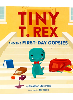 小小霸王龙的上学乌龙日英文原版Tiny T Rex and the First-Day Oopsies恐龙主题开学适应故事亲子共读启蒙书心理认知成长精装绘本