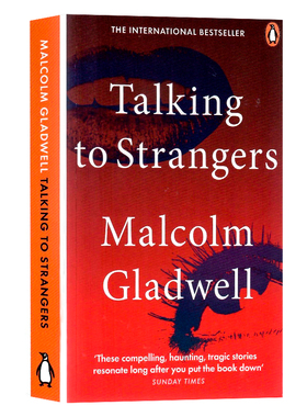 与陌生人交谈 英文原版 Talking to Strangers 陌生人效应 纽约客异类引爆点作者马尔科姆格拉德威尔Malcolm Gladwell平装进口书籍