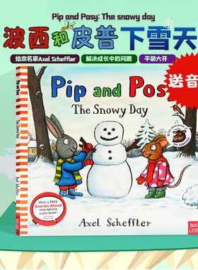 Pip and Posy The Snowy Day 波西和皮普下雪天 英文原版绘本Axel Scheffler 幼儿童早教启蒙英语图画故事书 性格情商培养读物图书