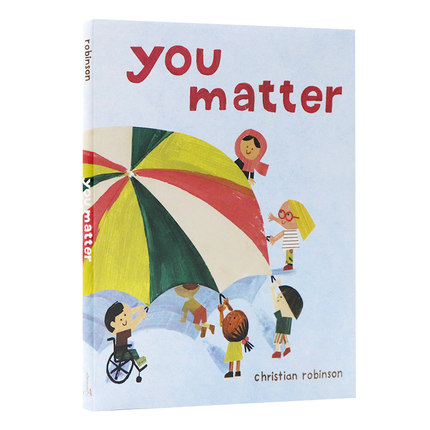 你很重要英文原版绘本 You Matter 从不同角度看世界精装儿童图画故事纽约时报畅销书获奖插画师Christian Robinson