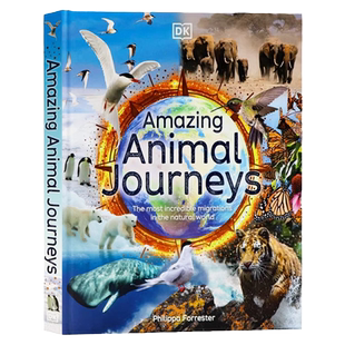 DK出版神奇动物之旅英文原版 Amazing Animal Journeys 动物迁徙之旅9-12岁青少年中学生探索世界拓展视野科普百科全书精装