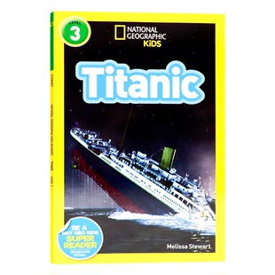 泰坦尼克号 英文原版绘本 National Geographic Kids Level3:Titanic 国家地理分级阅读初阶 儿童英语启蒙绘本 课外阅读读物 平装