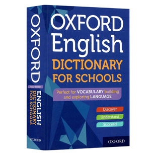 SCHOOLS 考试用书 OXFORD 词汇学习 学生英语工具书 词汇构建和语言探索 FOR DICTIONARY English 英文原版 牛津精品学校英语词典