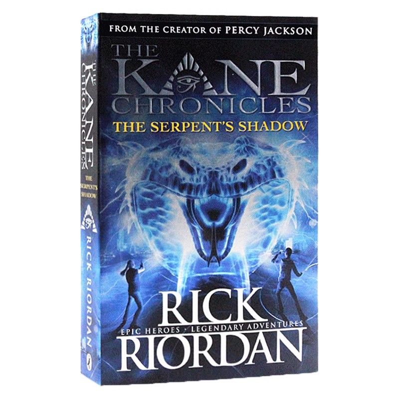 埃及守护神系列 蛇的阴影 The Serpent's shadow 英文原版小说 The Kane Chronicles 波西杰克逊系列Percy Jackson Rick Riordan
