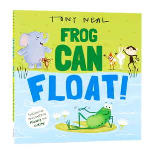 儿童科学启蒙图画书 英文原版 Float 青蛙会漂浮 沉浮原理趣味故事书 平装 Frog 全彩大开 绘本 Can 托尼尼尔精美趣味插画 亲子共读