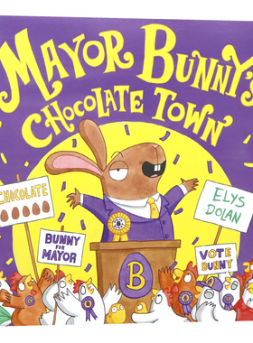 兔子市长的巧克力小镇英文原版 Mayor Bunny's Chocolate Town  经典幽默牛津绘本儿童故事图画书全彩冒险趣味读物Elys Dolan