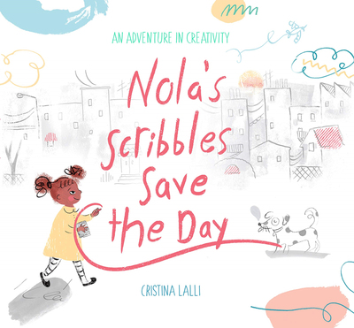 进口英文原版 NOLA'S SCRIBBLES SAVE THE DAY 诺拉的涂鸦拯救了这一天 儿童英语启蒙阅读故事书 精装绘本