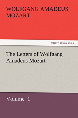 【预售 按需印刷】The Letters of Wolfgang Amadeus Mozart