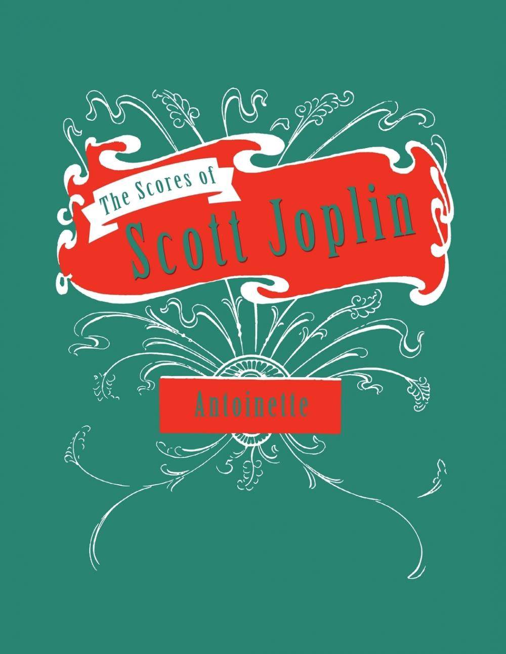 【预售 按需印刷】the scores of scott joplin - antoinette - sheet