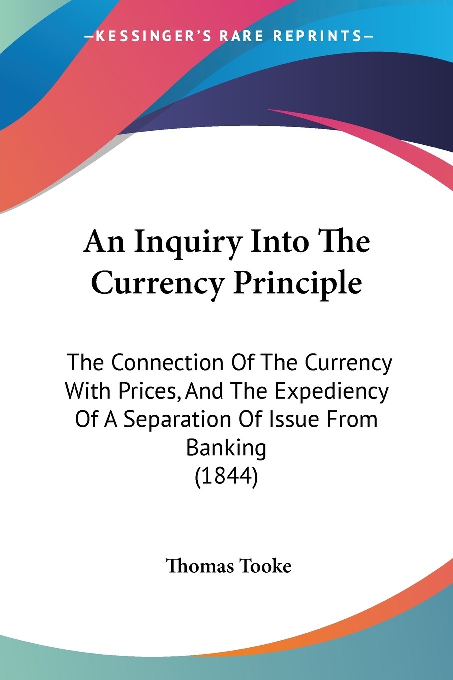【预售 按需印刷】an inquiry into the currency principle