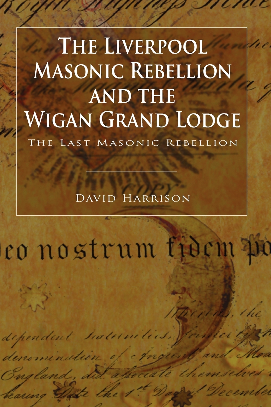 预售按需印刷 The Liverpool Masonic Rebellion and the Wigan Grand Lodge