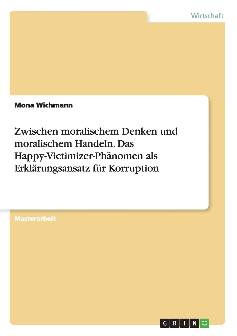 预售按需印刷Zwischen moralischem Denken und moralischem Handeln. Das Happy-Victimizer-Ph?nomen als Erkl?rungsans德语ger