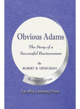 Obvious Adams -- The Story of a Successful Businessman: New Business Edition