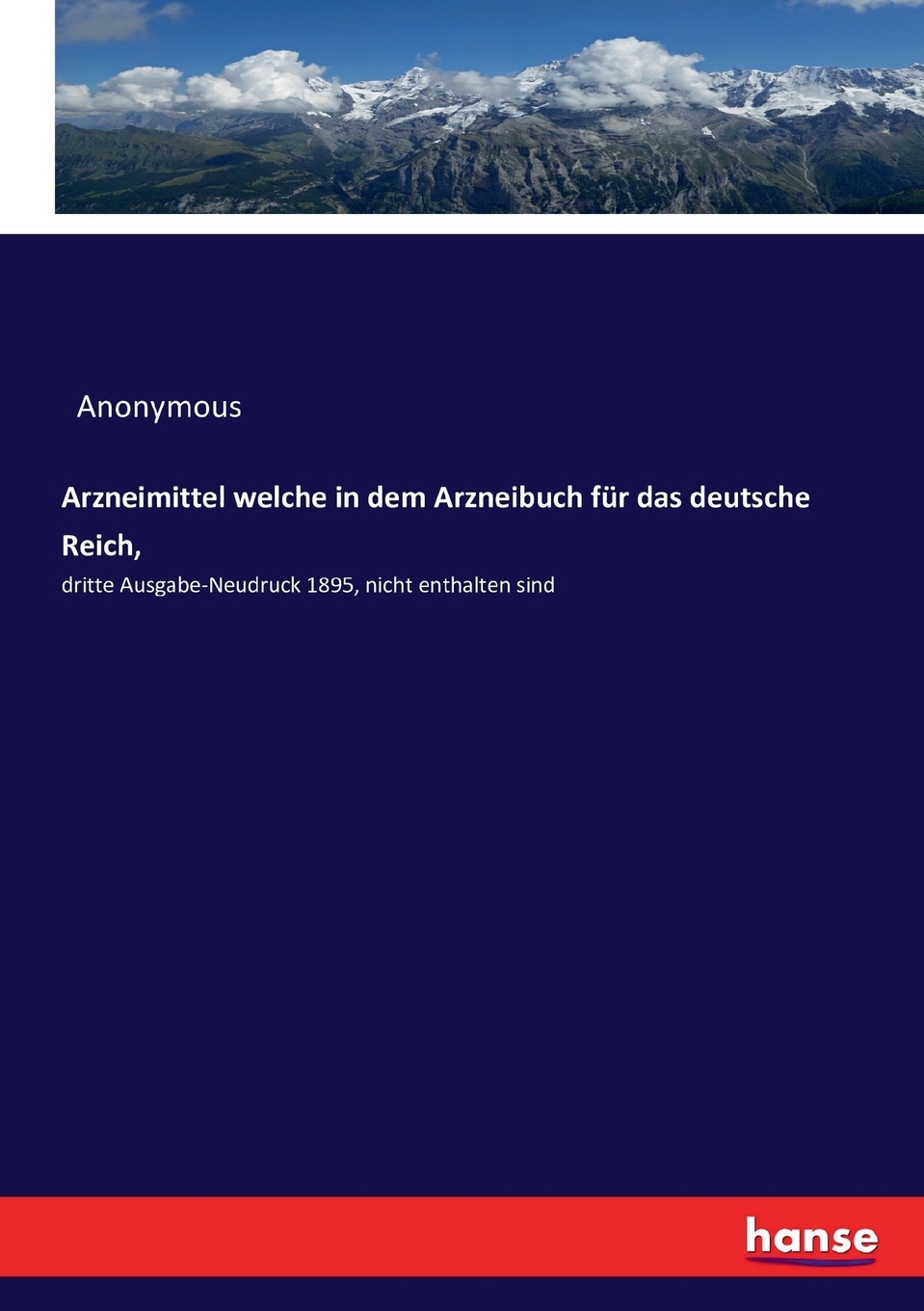 预售 按需印刷Arzneimittel welche in dem Arzneibuch für das deutsche Reich 德语ger 书籍/杂志/报纸 原版其它 原图主图