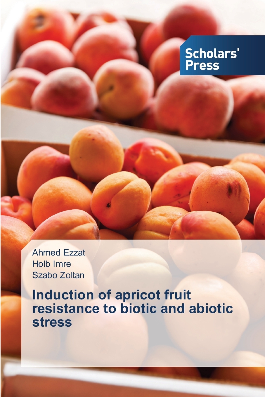 【预售按需印刷】Induction of apricot fruit resistance to biotic and abiotic stress