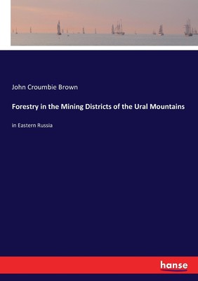 【预售 按需印刷】Forestry in the Mining Districts of the Ural Mountains