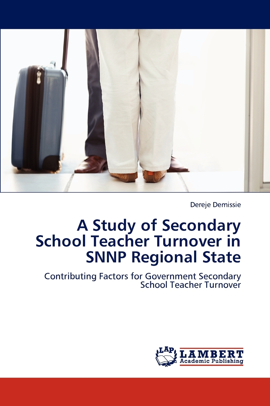 【预售按需印刷】A Study of Secondary School Teacher Turnover in SNNP Regional State