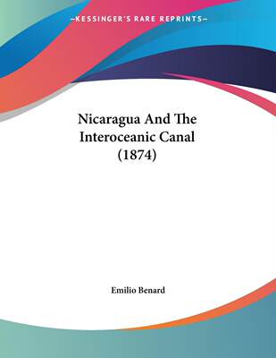 预售 按需印刷 Nicaragua And The Interoceanic Canal (1874)