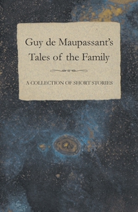 Tales Maupassant Family the 预售 Guy 按需印刷 Short Collection Stories