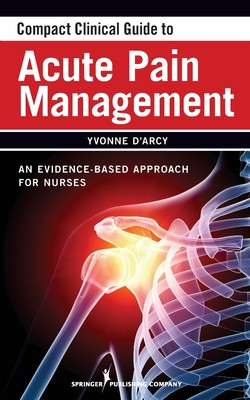 【预售 按需印刷】Compact Clinical Guide to Acute Pain Management