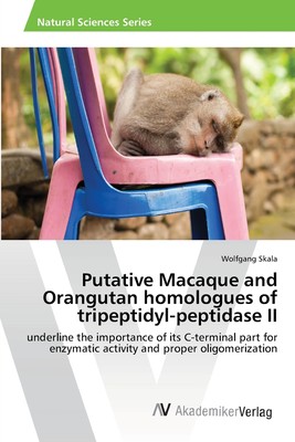 【预售 按需印刷】Putative Macaque and Orangutan homologues of tripeptidyl-peptidase II