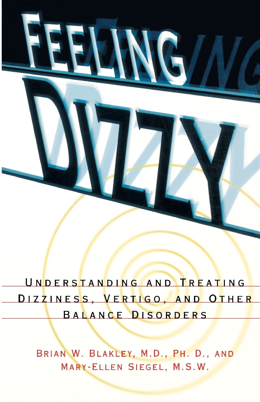 预售按需印刷Feeling Dizzy: Understanding and Treating Vertigo Dizziness and Other Balance Disorders