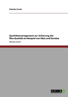 预售 按需印刷Qualit?tsmanagement zur Sicherung der ?ko-Qualit?t am Beispiel von Obst und Gemüse德语ger