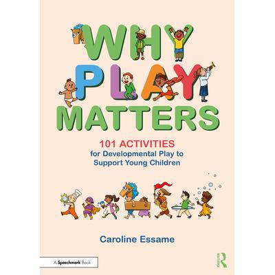 预订 按需印刷 Why Play Matters: 101 Activities for Developmental Play to Support Young Children